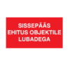 Sissepääs ehitus objektile