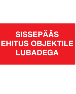 Sissepääs ehitus objektile