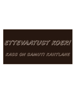 ettevaatust koer