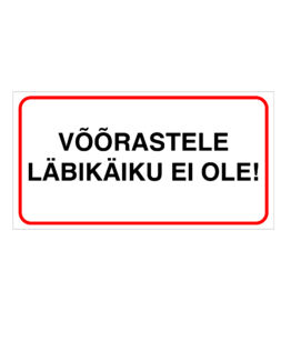 võõrastele läbikäiku ei ole